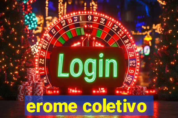 erome coletivo