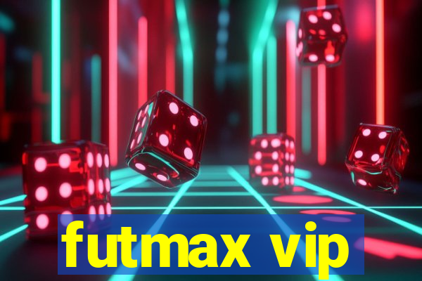 futmax vip