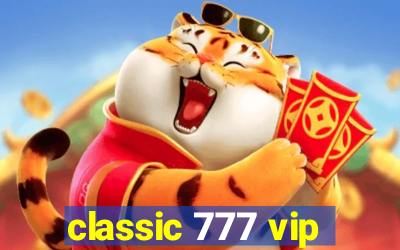 classic 777 vip