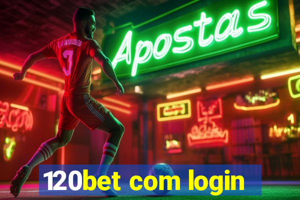 120bet com login