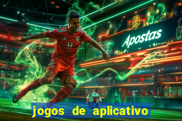 jogos de aplicativo que ganha dinheiro