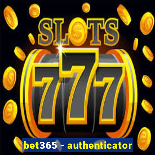 bet365 - authenticator