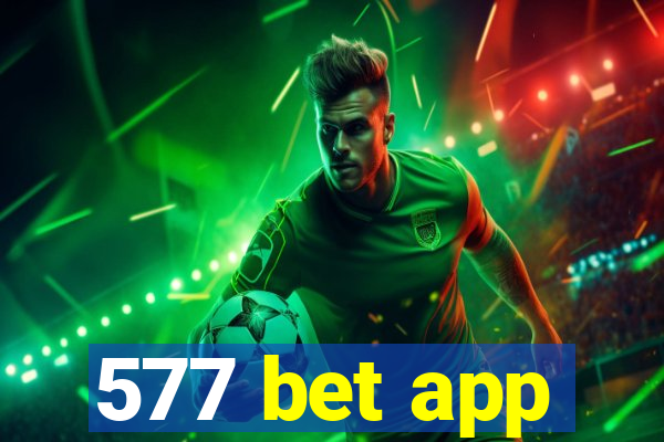 577 bet app