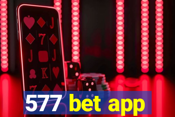 577 bet app