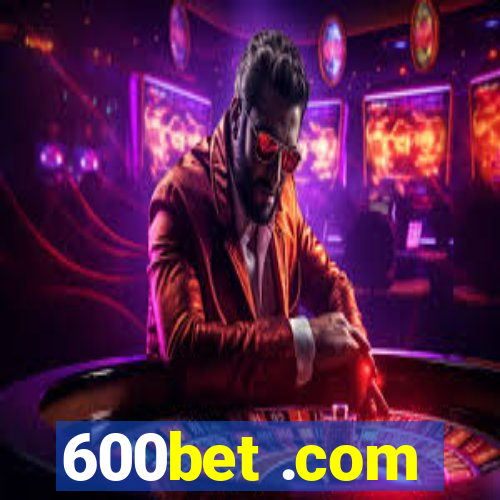 600bet .com