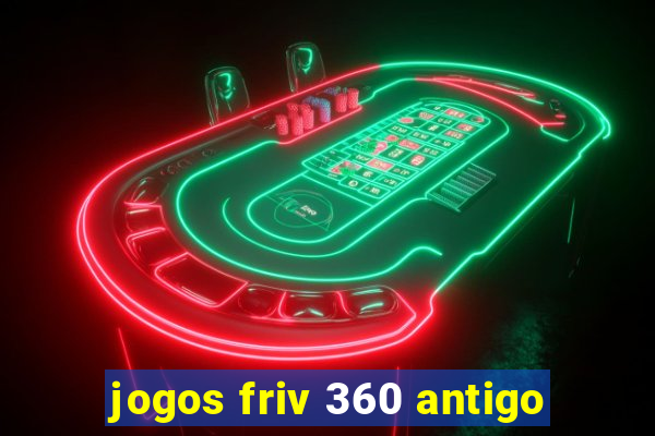 jogos friv 360 antigo