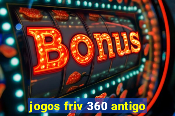 jogos friv 360 antigo