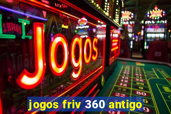 jogos friv 360 antigo