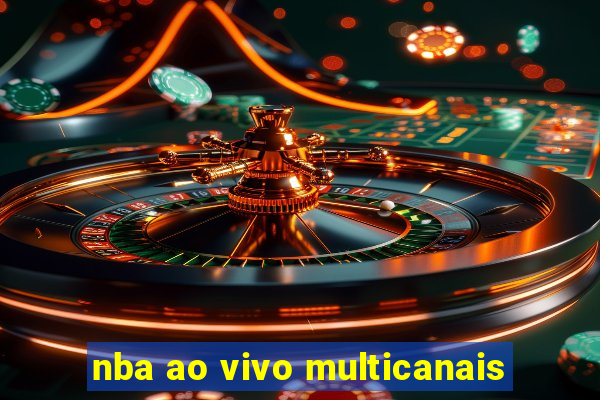 nba ao vivo multicanais