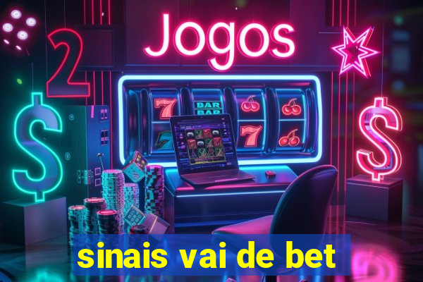 sinais vai de bet