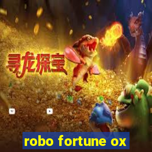 robo fortune ox