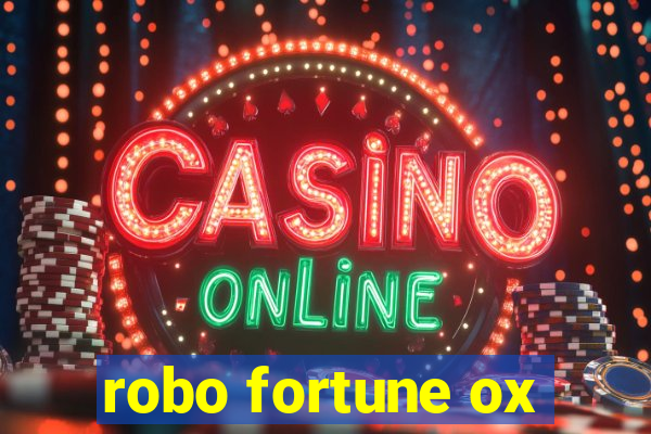 robo fortune ox