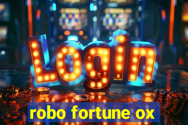 robo fortune ox