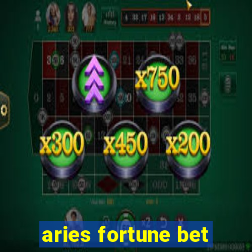 aries fortune bet