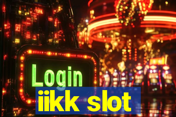 iikk slot