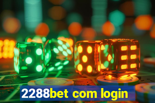 2288bet com login