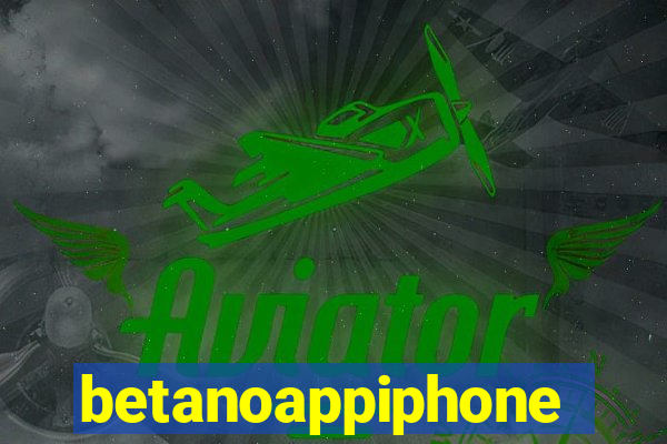 betanoappiphone