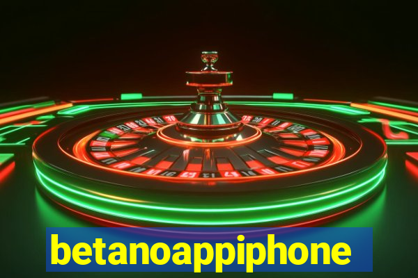 betanoappiphone