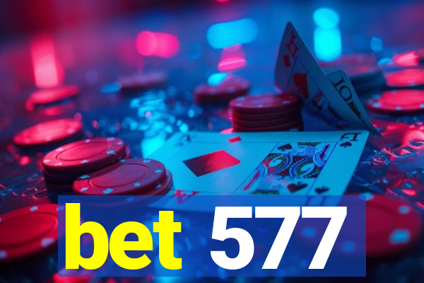 bet 577