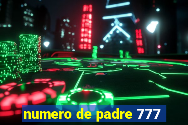 numero de padre 777