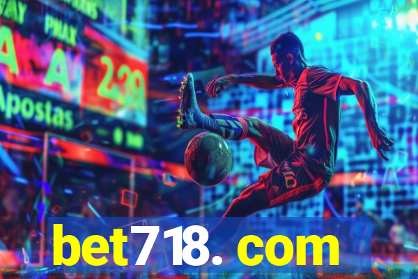 bet718. com