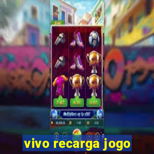 vivo recarga jogo