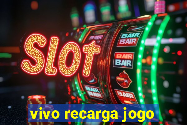 vivo recarga jogo