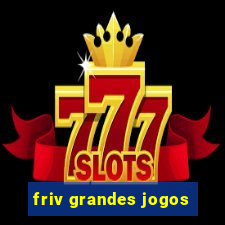 friv grandes jogos