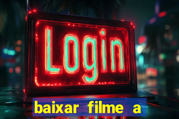 baixar filme a bela e a fera