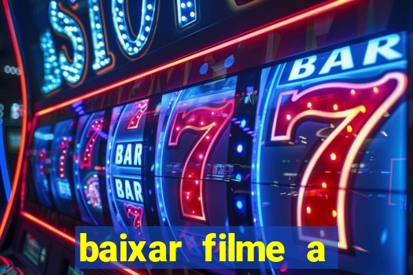 baixar filme a bela e a fera