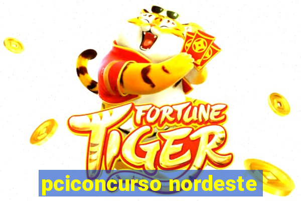 pciconcurso nordeste