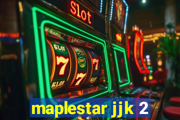 maplestar jjk 2