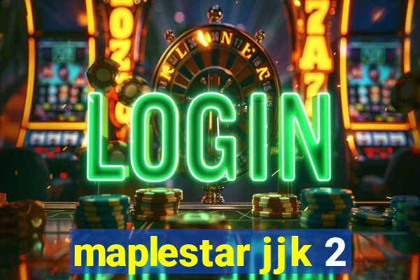 maplestar jjk 2