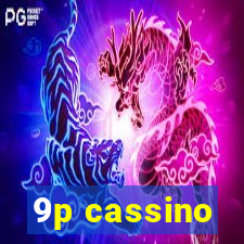 9p cassino