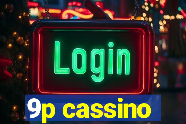 9p cassino