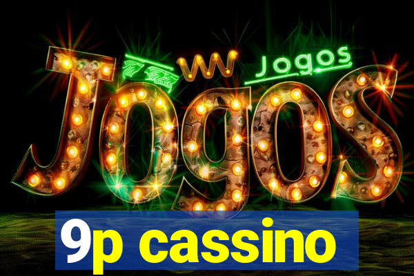 9p cassino