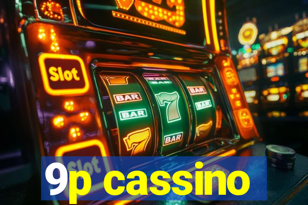 9p cassino