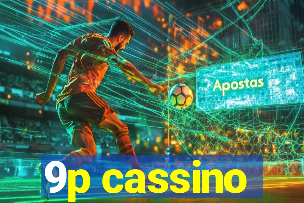 9p cassino