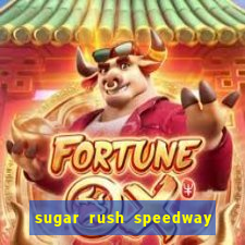 sugar rush speedway download android