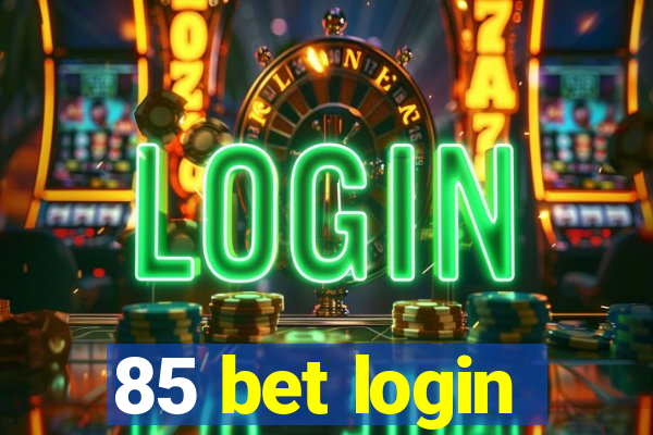 85 bet login