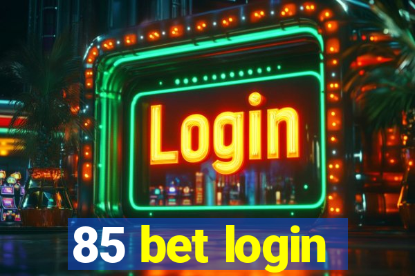 85 bet login