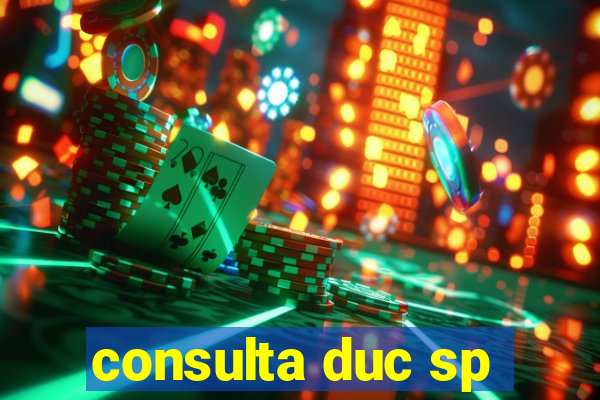 consulta duc sp