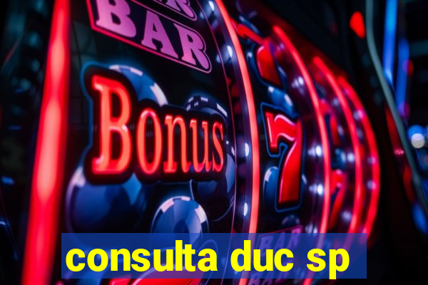 consulta duc sp