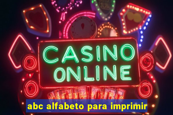 abc alfabeto para imprimir