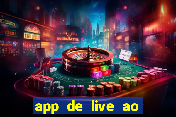 app de live ao vivo 18