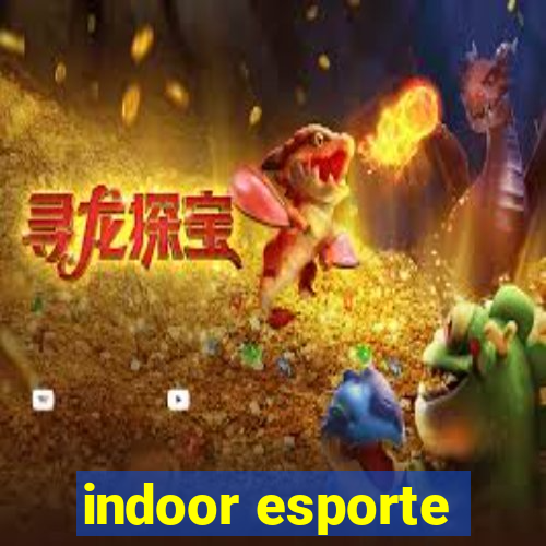 indoor esporte