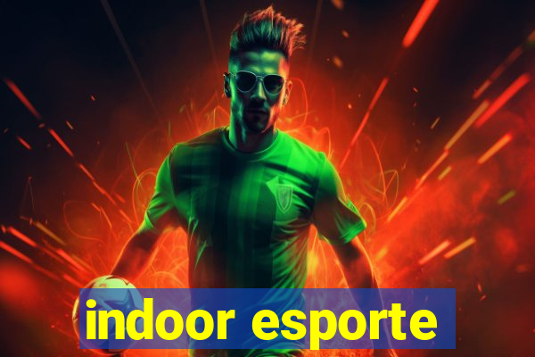 indoor esporte