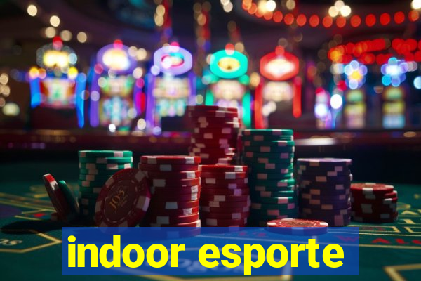 indoor esporte