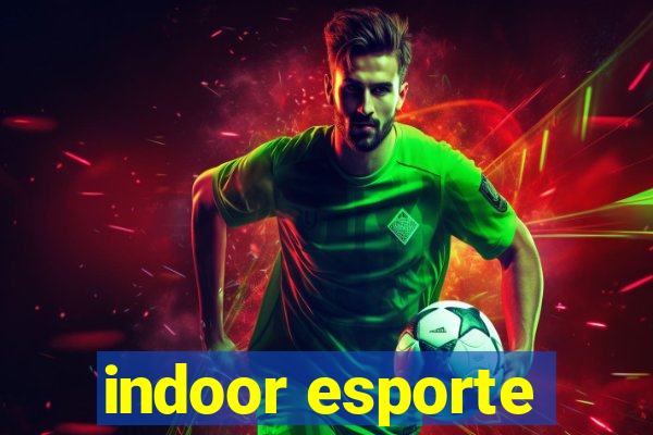 indoor esporte