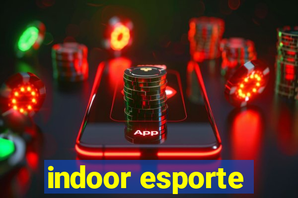 indoor esporte